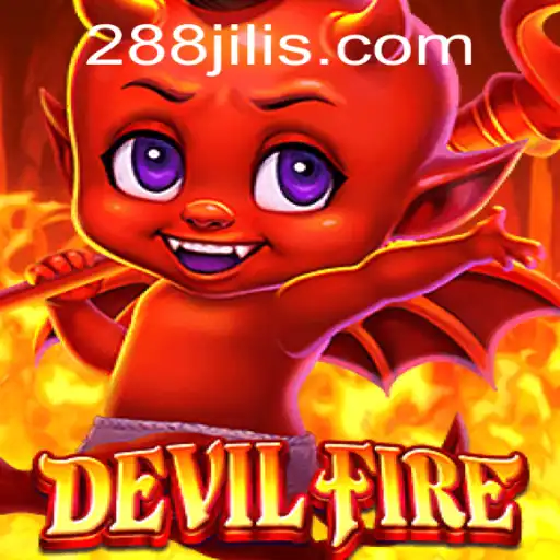 Exploring the Thrilling World of DevilFire: 288jili