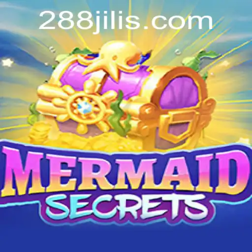 Dive into Adventure with MermaidSecrets and Unlock the Mysteries of 288jili